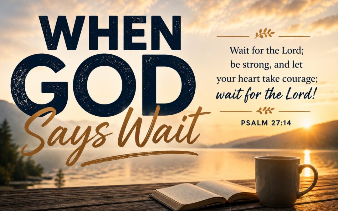 When God Says Wait