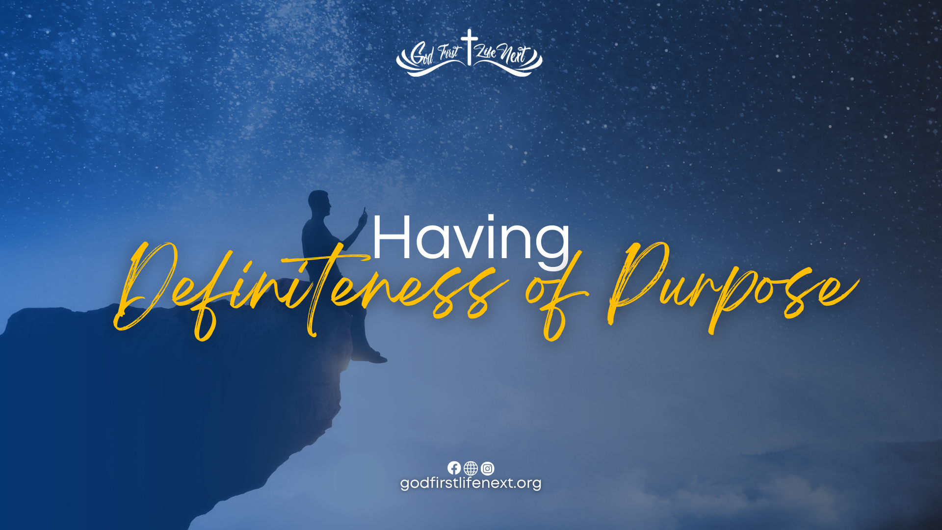 having-definiteness-of-purpose-god-first-life-next