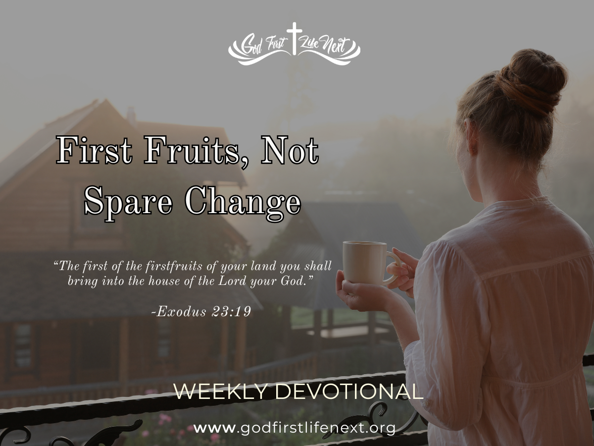 First Fruits Devotional Sunrise desk with open Bible showing first fruits faith and putting God first