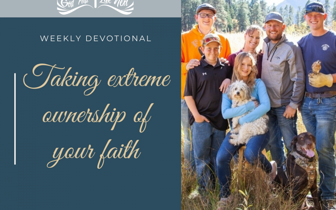 Taking extreme ownership of your faith