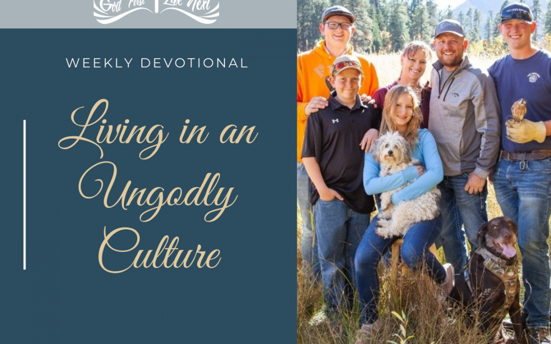 Living in an Ungodly Culture