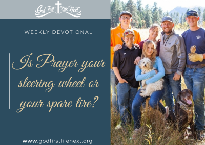 Is Prayer your steering wheel or your spare tire?