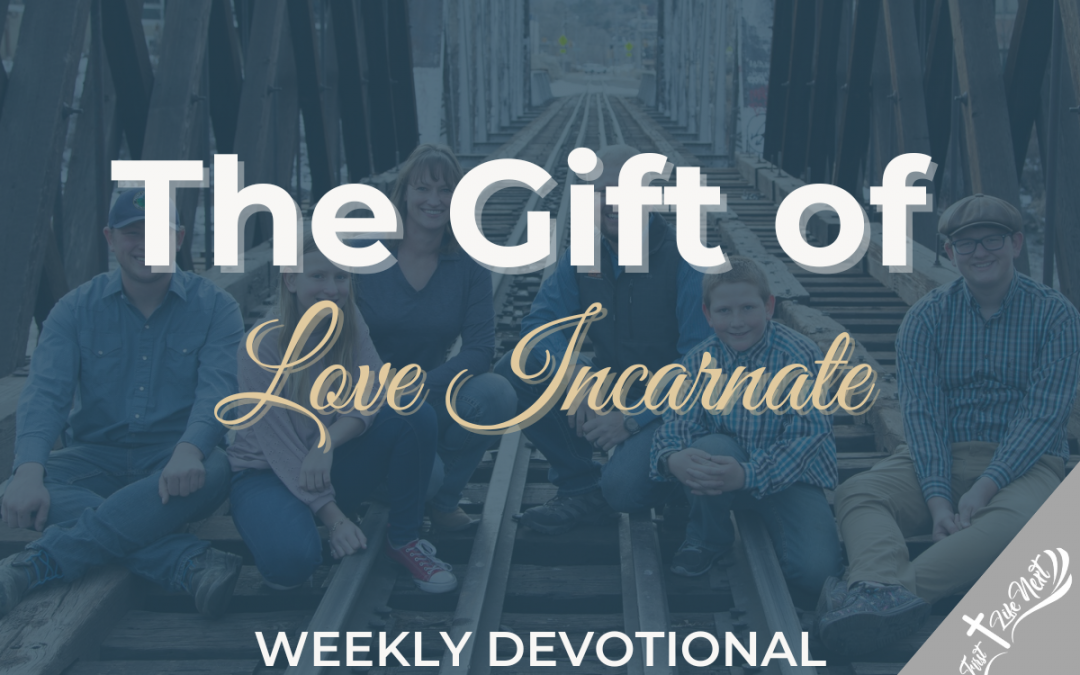 The Gift of Love Incarnate