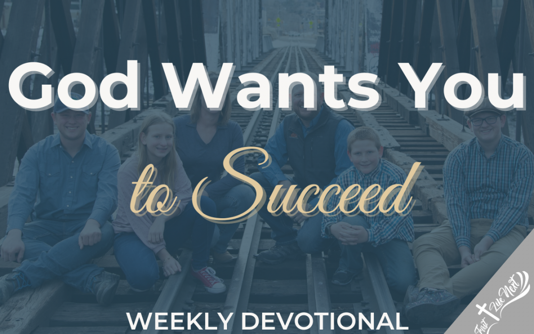 God Wants you to Succeed.