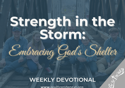 Strength in the Storm: Embracing God’s Shelter