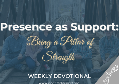 Presence as Support: Being a Pillar of Strength