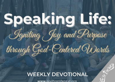 Speaking Life: Igniting Joy and Purpose through God-Centered Words