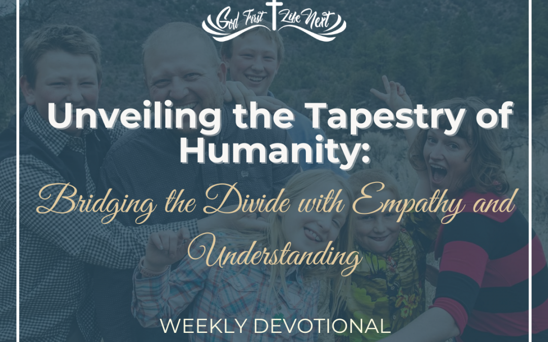Unveiling the Tapestry of Humanity: Bridging the Divide with Empathy and Understanding