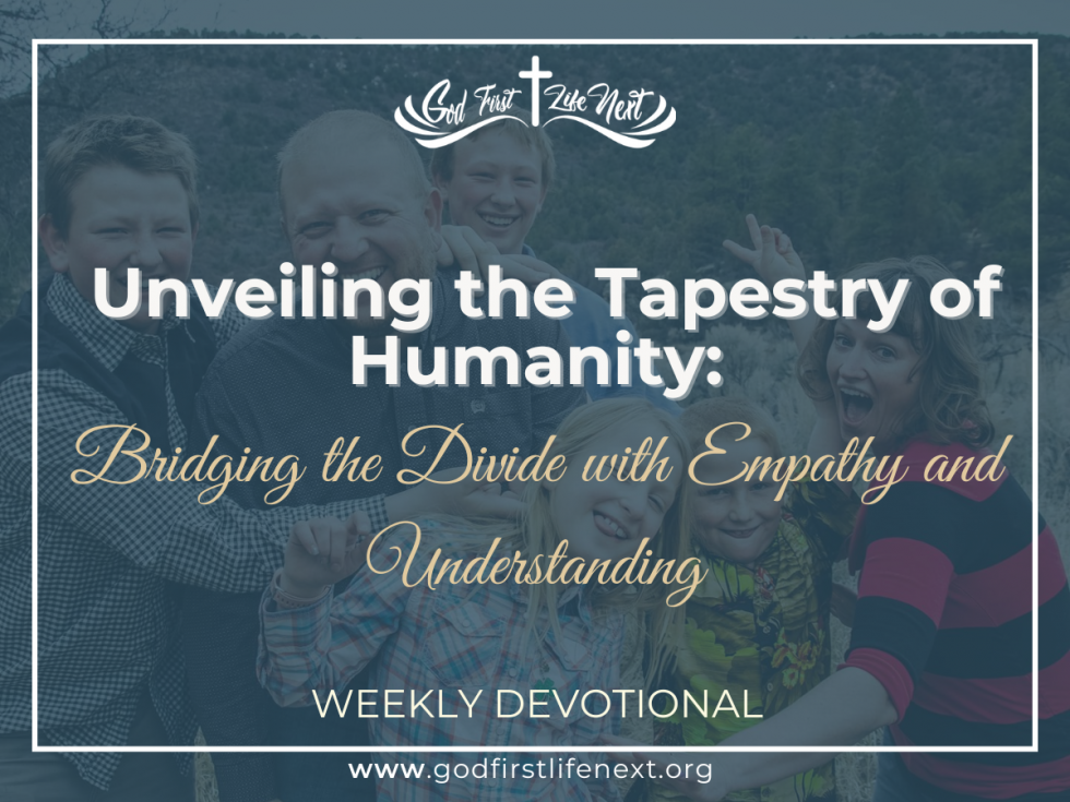 Unveiling the Tapestry of Humanity: Bridging the Divide with Empathy 