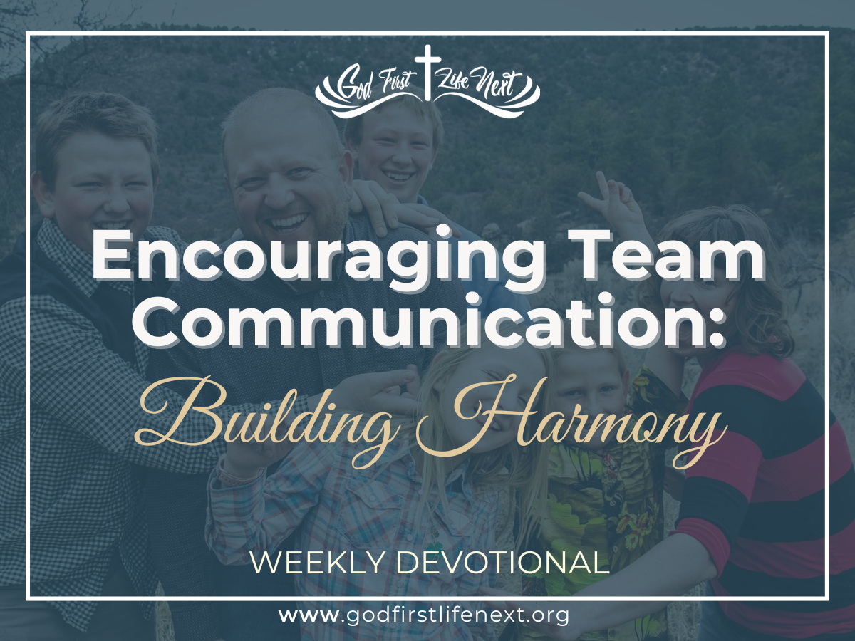 "Team communication and harmony with Ephesians 4:31-32"