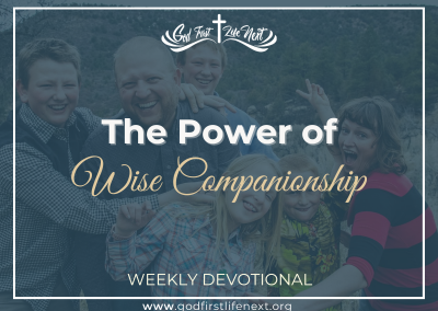 The Power of Wise Companionship