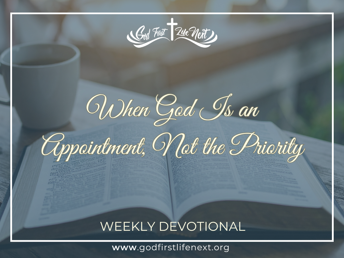 God as an appointment, not the priority devotional with open Bible