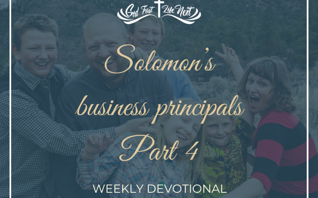 Solomon’s business principals Part 4