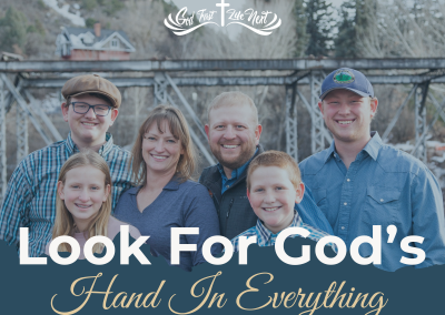 Look For God’s Hand In Everything