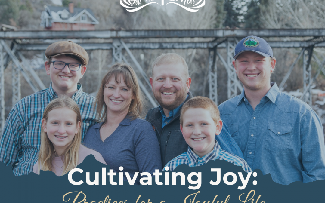 Cultivating Joy: Practices for a Joyful Life