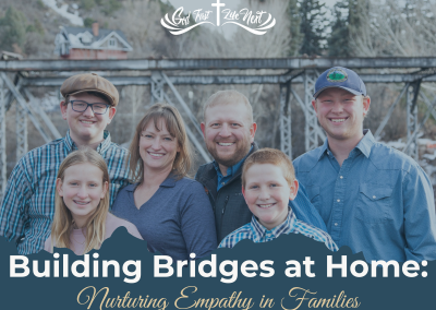 Building Bridges at Home: Nurturing Empathy in Families