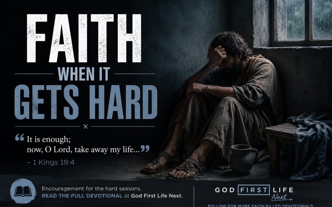 Faith When It Gets Hard