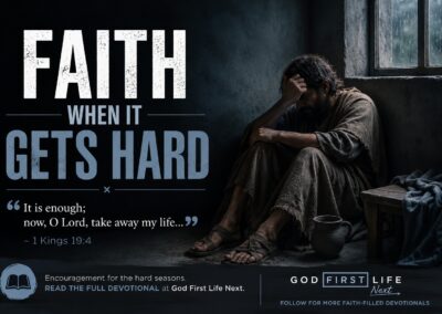 Faith When It Gets Hard